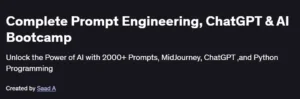 Complete Prompt Engineering, ChatGPT & AI Bootcamp