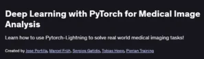 Deep Learning with PyTorch for Medical Image Analysis