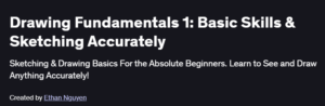 Drawing Fundamentals 1: Basic Skills & Sketching Accurately