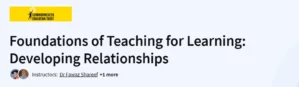 Foundations of Teaching for Learning: Developing Relationships