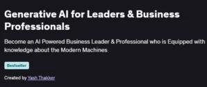 Generative AI for Leaders & Business Professionals