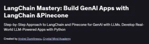 LangChain Mastery: Build GenAI Apps with LangChain &Pinecone