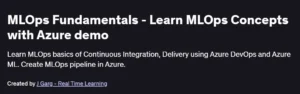 MLOps Fundamentals - Learn MLOps Concepts with Azure demo