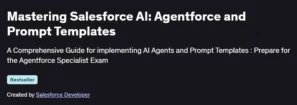 Mastering Salesforce AI: Agentforce and Prompt Templates