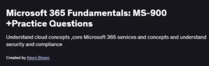 Microsoft 365 Fundamentals: MS-900 +Practice Questions