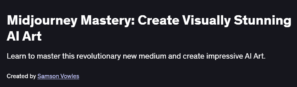 Midjourney Mastery: Create Visually Stunning AI Art
