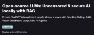 Open-source LLMs: Uncensored & secure AI locally with RAG