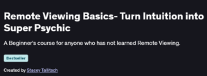 Remote Viewing Basics- Turn Intuition into Super Psychicac