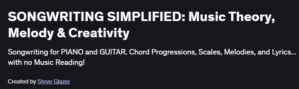 SONGWRITING SIMPLIFIED: Music Theory, Melody & Creativity