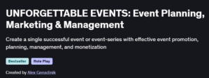 UNFORGETTABLE EVENTS: Event Planning, Marketing & Management