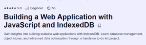 Building a Web Application with JavaScript and IndexedDB