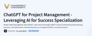 ChatGPT for Project Management - Leveraging AI for Success Specialization
