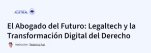El Abogado del Futuro: Legaltech y la Transformación Digital del Derecho
