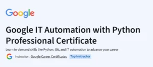 Google IT Automation with Python Professional Certificate