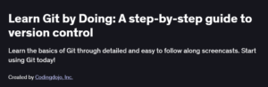 Learn Git by Doing: A step-by-step guide to version control