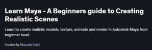 Learn Maya - A Beginners guide to Creating Realistic Scenes
