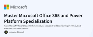 Master Microsoft Office 365 and Power Platform Specialization