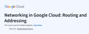 Networking in Google Cloud: Routing and Addressing