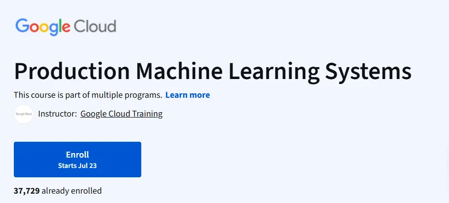 Production Machine Learning Systems