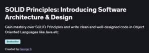 SOLID Principles: Introducing Software Architecture & Design