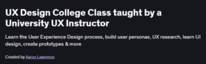 UX Design College Class taught by a University UX Instructor