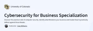 Cybersecurity for Business Specialization
