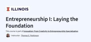 Entrepreneurship I: Laying the Foundation