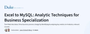 Excel to MySQL: Analytic Techniques for Business Specialization