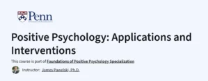 Positive Psychology: Applications and Interventions