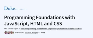 Programming Foundations with JavaScript, HTML and CSS